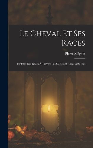 Cover image for Le Cheval Et Ses Races
