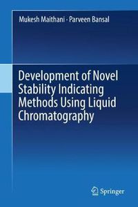 Cover image for Development of Novel Stability Indicating Methods Using Liquid Chromatography