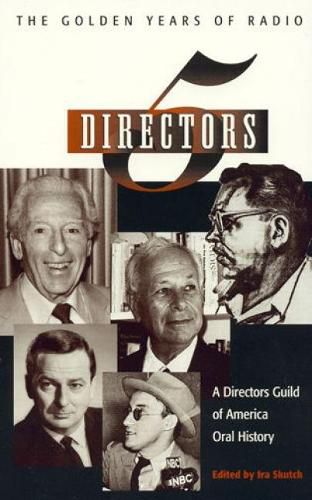 Cover image for Five Directors: The Golden Years of Radio