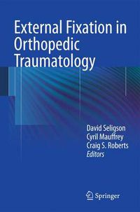 Cover image for External Fixation in Orthopedic Traumatology