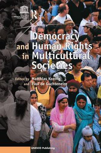 Cover image for Democracy and Human Rights in Multicultural Societies