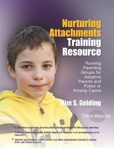 Cover image for Nurturing Attachments Training Resource: Running Parenting Groups for Adoptive Parents and Foster or Kinship Carers - With Downloadable Materials