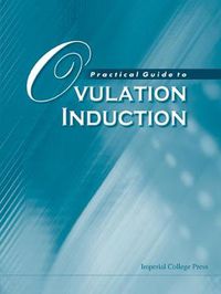 Cover image for Practical Guide To Ovulation Induction