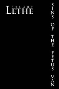 Cover image for Sins of the Fetus Man