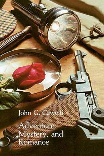 Cover image for Adventure, Mystery and Romance: Formula Stories as Art and Popular Culture