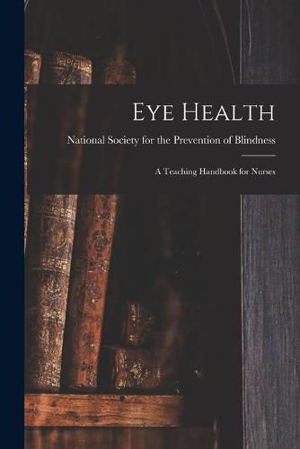 Cover image for Eye Health: A Teaching Handbook for Nurses