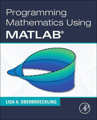 Cover image for Programming Mathematics Using MATLAB