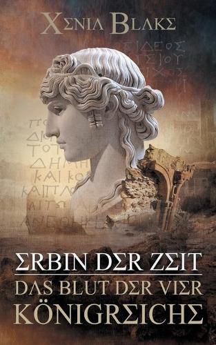 Cover image for Erbin der Zeit: Das Blut der vier Koenigreiche