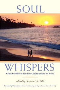 Cover image for Soul Whispers: Collective Wisdom from Soul Coaches around the World.