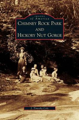 Cover image for Chimney Rock Park and Hickory Nut Gorge