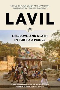 Cover image for Lavil: Life, Love, and Death in Port-au-Prince