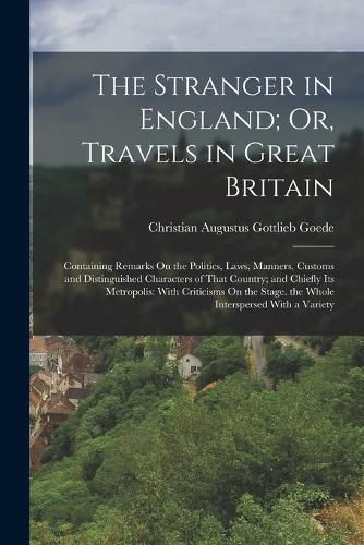 Cover image for The Stranger in England; Or, Travels in Great Britain