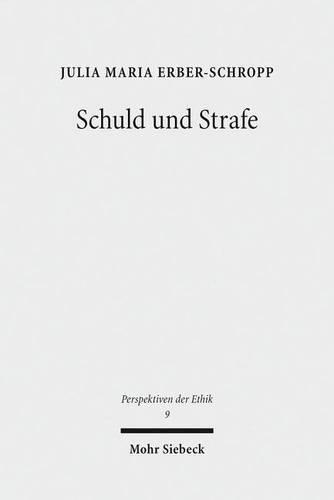 Cover image for Schuld und Strafe: Eine strafrechtsphilosophische Untersuchung des Schuldprinzips