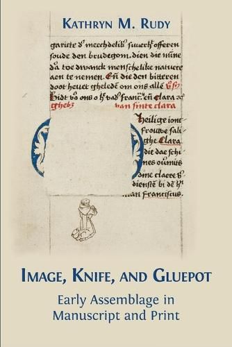 Cover image for Image, Knife, and Gluepot: Early Assemblage in Manuscript and Print