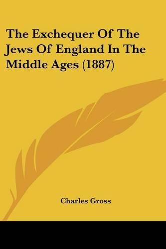 The Exchequer of the Jews of England in the Middle Ages (1887)