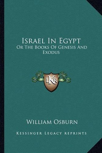 Cover image for Israel in Egypt: Or the Books of Genesis and Exodus