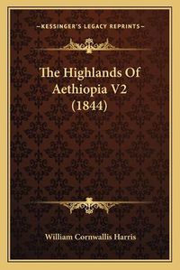 Cover image for The Highlands of Aethiopia V2 (1844)