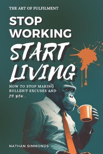 Cover image for Stop Working Start Living