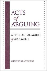 Cover image for Acts of Arguing: A Rhetorical Model of Argument