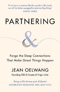 Cover image for Partnering: Forge the Deep Connections that Make Great Things Happen