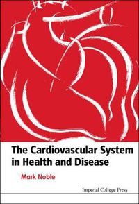 Cover image for Cardiovascular System In Health & Disease, The