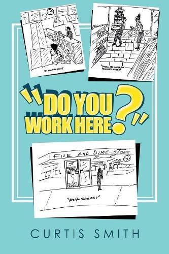 Cover image for "Do You Work Here?"