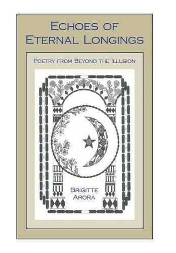 Cover image for Echoes of Eternal Longings: Poetry from Beyond the Illusion