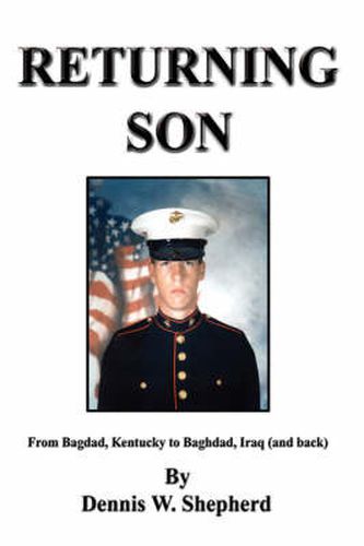 Cover image for Returning Son: From Bagdad, Kentucky to Baghdad, Iraq (and Back)