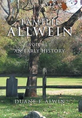 Cover image for Familie Allwein: Volume 1: an Early History