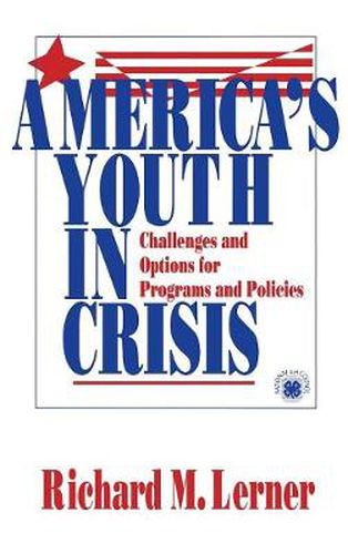 America's Youth in Crisis: Challenges and Options for Programs and Policies