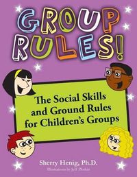 Cover image for Group Rules: The Social Skills and Ground Rules for Children's Groups