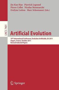 Cover image for Artificial Evolution: 10th International Conference, Evolution Artificielle, EA 2011, Angers, France, October 24-26, 2011, Revised Selected Papers