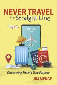 Cover image for Never Travel in a Straight Line