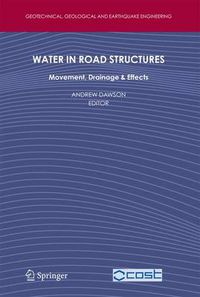 Cover image for Water in Road Structures: Movement, Drainage & Effects