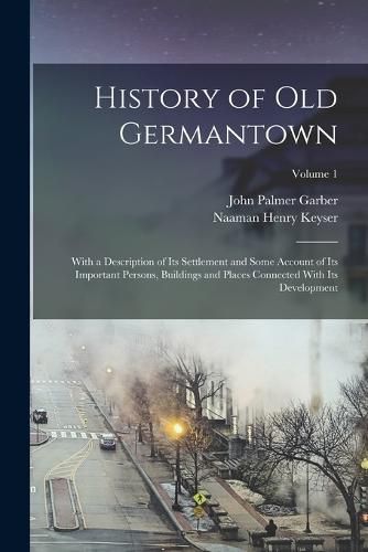 Cover image for History of Old Germantown