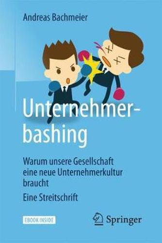 Cover image for Unternehmerbashing: Warum unsere Gesellschaft eine neue Unternehmerkultur braucht  Eine Streitschrift