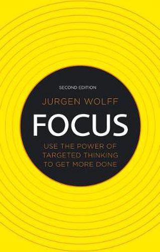 Cover image for Focus: Use the power of targeted thinking to get more done