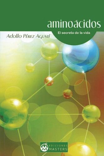 Cover image for Aminoacidos: El secreto de la vida