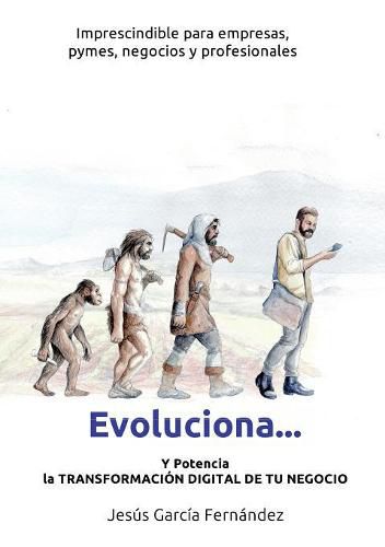 Cover image for Evoluciona... y Potencia La Transformacion Digital de Tu Negocio