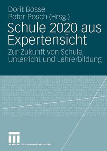 Cover image for Schule 2020 Aus Expertensicht: Zur Zukunft Von Schule, Unterricht Und Lehrerbildung