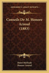 Cover image for Conseils de M. Honore Arnoul (1883)