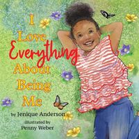 Cover image for I Love Everything About Being Me