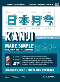 Cover image for Learning Kanji for Beginners - Textbook and Integrated Workbook for Remembering Kanji Learn how to Read, Write and Speak Japanese