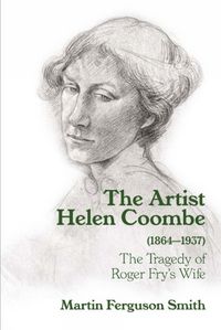 Cover image for The Artist Helen Coombe (1864-1937)