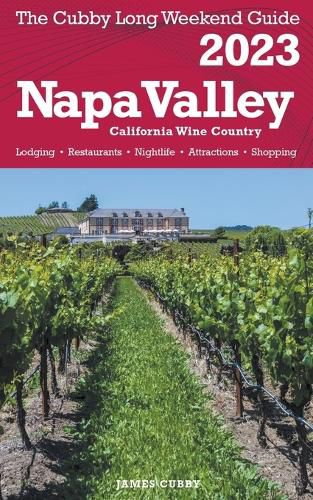 Cover image for Napa Valley - The Cubby 2023 Long Weekend Guide