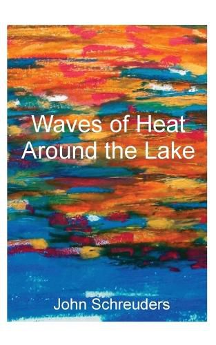 Waves of Heat Around the Lake