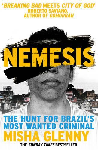 Nemesis: The Hunt for Brazil's Most Wanted Criminal