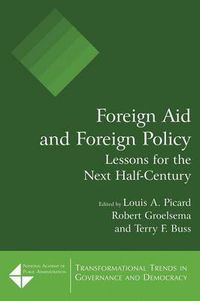 Cover image for Foreign Aid and Foreign Policy: Lessons for the Next Half-Century