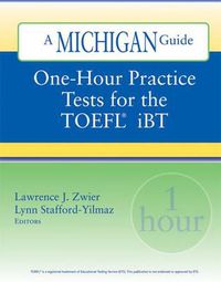 Cover image for One-hour Practice Tests for the TOEFL  IBT