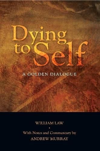 Cover image for Dying to Self: A Golden Dialogue